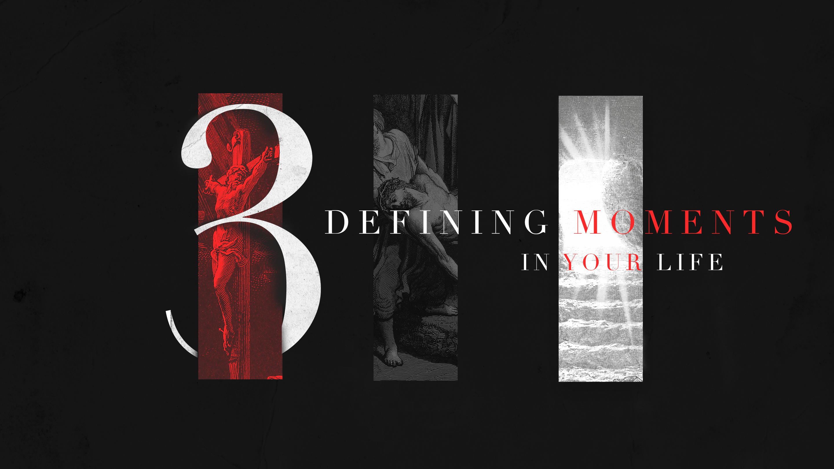 3 Defining Moments in Your Life